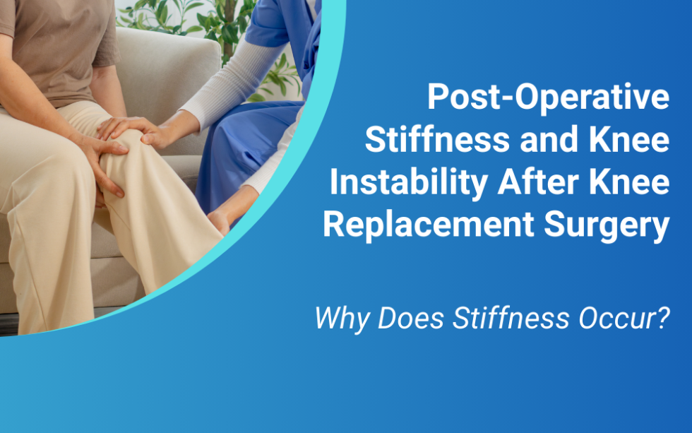 View of Post-Operative Stiffness and Knee Instability After Knee Replacement ...
