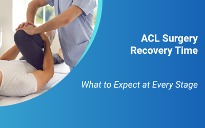 ACL Surgery Recovery Time: What to Expect at Every Stage