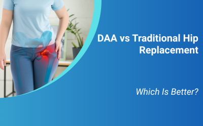 DAA vs Traditional Hip Replacement: Which Is Better?